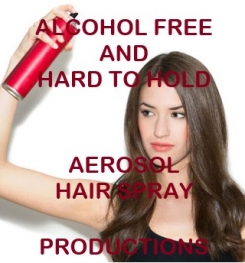 Alcohol Free And Hard to Hold Aerosol Hair Spray Formulation And Production