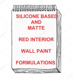 Silicone Based And Matte Red Interior Wall Paint Formulation And Production