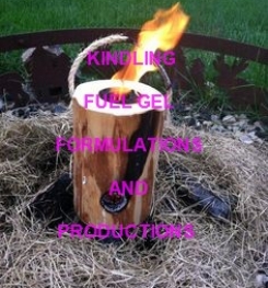 KINDLING FUEL GEL ( FIRE STARTING GEL ) FORMULATION AND PRODUCTION