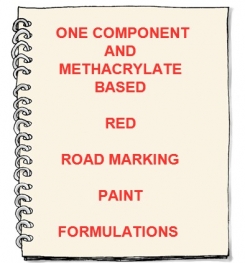 One Component And Methacrylate  ( PMMA ) Based Red Road Marking Paint Formulation And Production