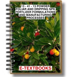 13 - 41 - 13 POWDER FOLIAR AND DRIPPING NPK FERTILIZER FORMULATIONS AND MANUFACTURING PROCESSES