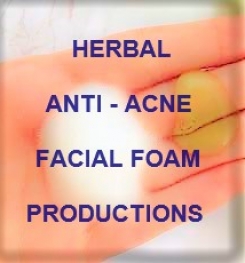 Herbal Anti - Acne Facial Foam Formulation And Production