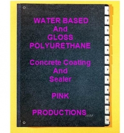 Water Based Polyurethane And Gloss Polyurethane Concrete Coating And Sealer Pink Formulation And Production